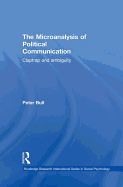 The Microanalysis of Political Communication: Claptrap and Ambiguity