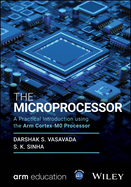The Microprocessor: A Practical Introduction Using the Arm Cortex-M0 Processor