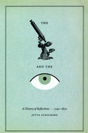 The Microscope and the Eye: A History of Reflections, 1740-1870