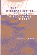 The Microstructure Approach to Exchange Rates - Lyons, Richard K