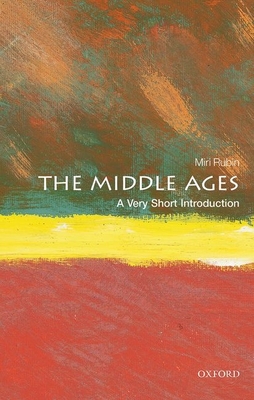 The Middle Ages: A Very Short Introduction - Rubin, Miri