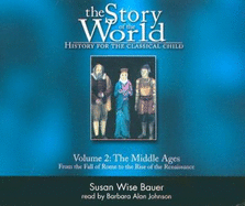 The Middle Ages - Bauer, Susan Wise, and Weiss, Jim, and Johnson, Barbara Alan (Read by)