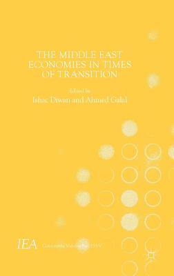 The Middle East Economies in Times of Transition - Galal, Ahmed (Editor), and Diwan, Ishac (Editor)