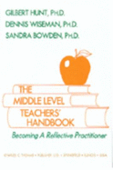 The Middle Level Teachers' Handbook: Becoming a Reflective Practitioner
