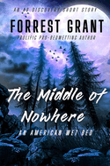 The Middle of Nowhere: An American Wet Bed: An ABDL/Sissy Baby/Bedwetting story