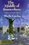 The Middle of Somewhere: A Story of South Africa