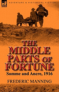 The Middle Parts of Fortune: Somme and Ancre, 1916