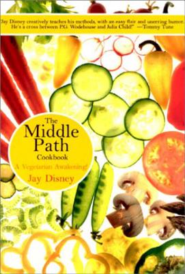 The Middle Path: A Vegetarian Awakening - Disney, Jay