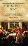 The Middle Way: The Emergence of Modern-Religious Trends in Nineteenth-Century Judaism Responses to Modernity in the Philosophy of Z. H. Chajes, S. R. Hirsch and S. D. Luzzatto, Vol. 1