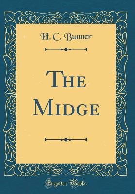 The Midge (Classic Reprint) - Bunner, H C