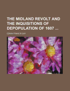 The Midland Revolt and the Inquisitions of Depopulation of 1607