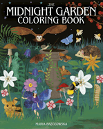 The Midnight Garden Coloring Book: Over 45 Enchanting Images