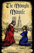 The Midnight Midwife: A Novel of 17th Century Family Life