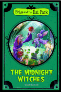 The Midnight Witches (Echo and the Bat Pack)