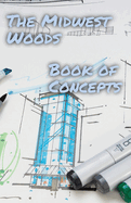 The Midwest Woods book of concepts: Part 1: 2023