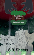 The Midwest Woods: The First Trilogy