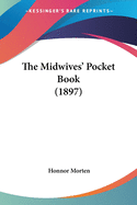 The Midwives' Pocket Book (1897)