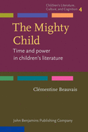 The Mighty Child: Time and Power in Children's Literature