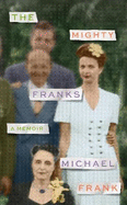 The Mighty Franks: A Memoir