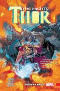 The Mighty Thor Vol. 4: The War Thor