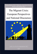 The Migrant Crisis: European Perspectives and National Discourses: Volume 13