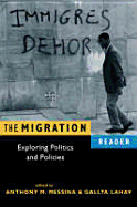 The Migration Reader: Exploring Politics and Policy