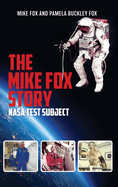 The Mike Fox Story: NASA Test Subject