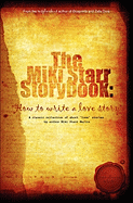 The Miki Starr Storybook: How to Write a Love Story