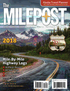 The Milepost 2018: Alaska Travel Planner