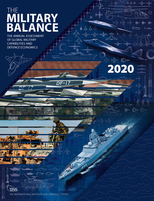 The Military Balance 2020 - The International Institute for Strategic Studies (IISS)