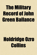 The Military Record of John Green Ballance