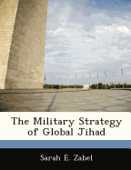 The Military Strategy of Global Jihad