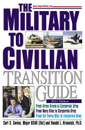 The Military to Civilian Transition Guide: A Career Transition Guide for Army, Navy, Air Force, Marine Corps & Coast Guard Personnel