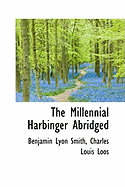 The Millennial Harbinger Abridged