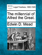 The Millennial of Alfred the Great.