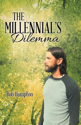 The Millennial's Dilemma - Hampton, Bob