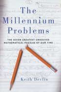 The Millennium Problems: The Seven Greatest Unsolved Mathematical Puzzles of Our Time