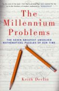 The Millennium Problems: The Seven Greatest Unsolved Mathematical Puzzles of Our Time - Devlin, Keith