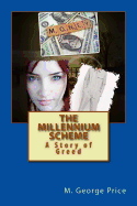 The Millennium Scheme: A Story of Greed