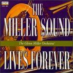 The Miller Sound Lives Forever [Box] - Glenn Miller