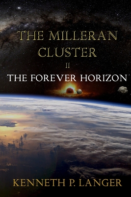 The Milleran Cluster: The Forever Horizon - Langer, Kenneth P