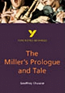 The Miller's Prologue and Tale: York Notes Advanced - everything you need to study and prepare for the 2025 and 2026 exams