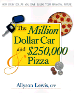 The Million Dollar Car and $250,000 Pizza - Lewis, Allyson