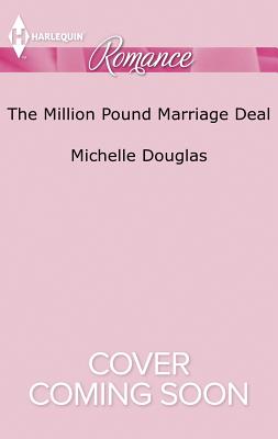 The Million Pound Marriage Deal - Douglas, Michelle