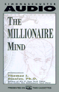 The Millionaire Mind - Stanley, Thomas J, Dr., and Smith, Cotter (Read by)