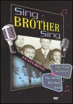 The Mills Brothers and the Delta Rhythm Boys: Sing Brother Sing