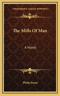 The Mills of Man