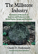 The Millstone Industry: A Summary of Research on Quarries and Producers in the United States, Europe and Elsewhere