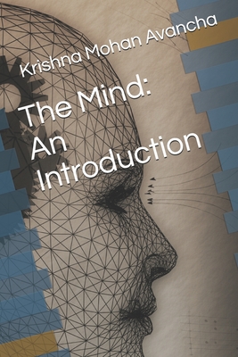 The Mind: An Introduction - Avancha, Krishna Mohan