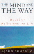 The Mind and the Way: Buddhist Reflections on Life